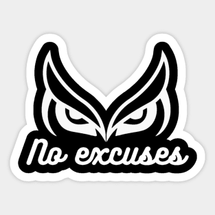 No Excuses Sticker